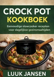Omslag van CROCK POT KOOKBOEK