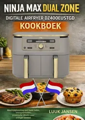 Omslag van NINJA MAX DUAL ZONE DIGITALE AIRFRYER DZ400EUSTGD KOOKBOEK