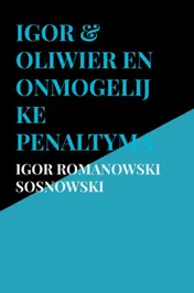 Omslag van Igor & Oliwier en onmogelijke penaltymachine