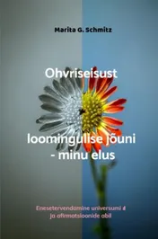 Omslag van Ohvriseisust loomingulise jõuni – minu elus