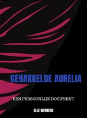 Omslag van GEHAKKELDE AURELIA