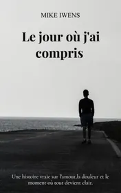 Omslag van Le jour où j'ai compris
