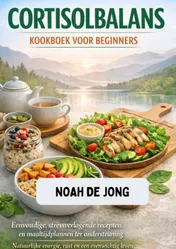 Omslag van CORTISOLBALANS KOOKBOEK VOOR BEGINNERS