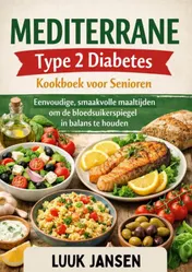 Omslag van MEDITERRANE Type 2 Diabetes Kookboek voor Senioren