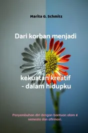 Omslag van Dari korban menjadi kekuatan kreatif - dalam hidupku