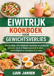 Omslag van EIWITRIJK KOOKBOEK VOOR GEWICHTSVERLIES