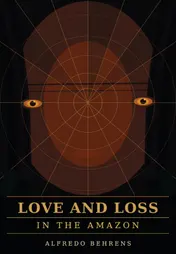 Omslag van Love and Loss in the Amazon