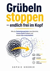 Omslag van Grübeln stoppen – endlich frei im Kopf