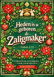 Omslag van Kerst Kleurboek voor Christenen - Heden Is U Geboren de Zaligmaker