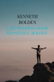 Omslag van Last Wedding Show Kenneth D. Bolden