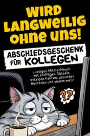 Omslag van Wird langweilig ohne uns! Abschiedsgeschenk für Kollegen