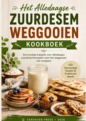 Omslag van Het Alledaagse Zuurdesem weggooien Kookboek
