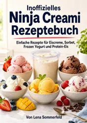 Omslag van Inoffizielles Ninja Creami Rezeptebuch