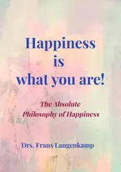 Omslag van Happiness is what you Are!