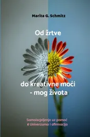 Omslag van Od žrtve do kreativne moći - mog života