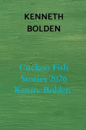 Omslag van Cuckoo Fish Stories 2026 Kenny Bolden