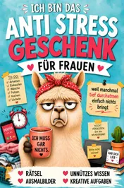 Omslag van Ich bin das Anti Stress Geschenk für Frauen - weil manchmal tief durchatmen einfach nichts bringt
