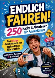 Omslag van ENDLICH FAHREN! 250 Hacks & Abenteuer für Fahranfänger