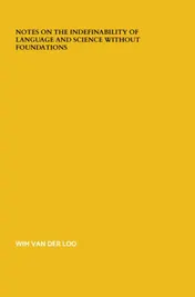 Omslag van Notes on The Indefinability of Language and Science Without Foundations