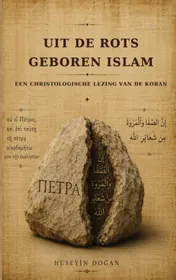 Omslag van Uit de Rots Geboren Islam