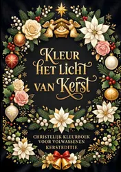 Omslag van Kerst Editie - Christelijk Kleurboek voor Volwassenen - Kleur het Licht van Kerst