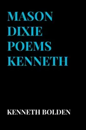 Omslag van Mason Dixie Poems Kenneth D. Bolden