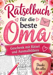 Omslag van Rätselbuch für die beste Oma: Geschenk mit Rätsel und Ausmalbildern (Großdruck)
