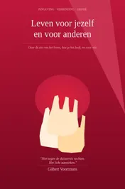 Omslag van Leven voor jezelf en voor anderen