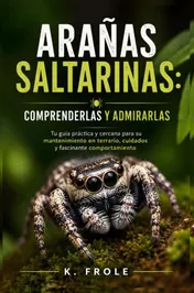 Omslag van Arañas saltarinas: comprenderlas y admirarlas