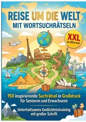 Omslag van REISE UM DIE WELT MIT WORTSUCHRÄTSELN XXL