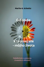 Omslag van Od obete k tvorivej sile - môjho života