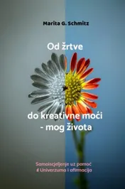 Omslag van Od žrtve do kreativne moći - mog života