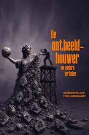 Omslag van De ontbeeldhouwer en andere verhalen