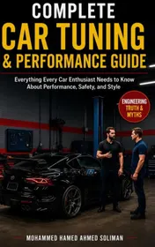 Omslag van Complete Car Tuning & Performance Guide: From Basics to Advanced Upgrades