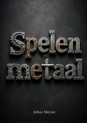 Omslag van Spelen metaal