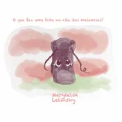 Omslag van O que faz uma bota no céu das melancias?