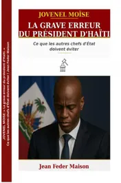 Omslag van Jovenel Moise : « La grave erreur du président d'Haïti. »