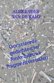 Omslag van Gevarieerde gedichten en fonkelnieuwe fragmentverhalen