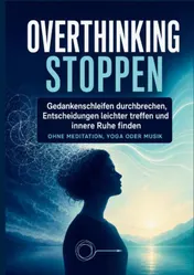 Omslag van OVERTHINKING STOPPEN