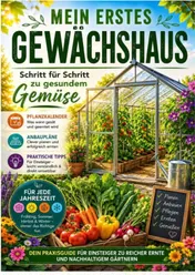 Omslag van Mein erstes Gewächshaus: Schritt für Schritt zu gesundem Gemüse