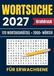 Omslag van 2027 Wortsuche für Erwachsene - Großdruck: 120 Wortsuchrätsel • 2000+ Wörter