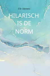 Omslag van HILARISCH IS DE NORM
