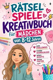 Omslag van Rätsel Spiele Kreativbuch für Mädchen von 8-12 Jahren: