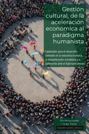Omslag van Gestión cultural, de la aceleración económica al paradigma humanista