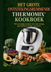Omslag van Het grote ontstekingsremmende Thermomix®-kookboek: 100 eenvoudige recepten voor meer energie, gezondheid en welzijn
