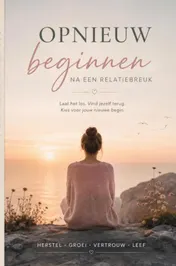 Omslag van Opnieuw beginnen na een relatiebreuk