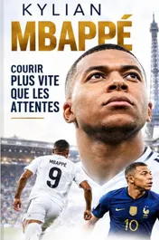 Omslag van KYLIAN MBAPPÉ : COURIR PLUS VITE QUE LES ATTENTES
