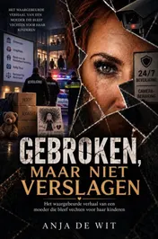 Omslag van Gebroken, maar niet verslagen