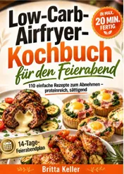 Omslag van Low-Carb-Airfryer-Kochbuch für den Feierabend