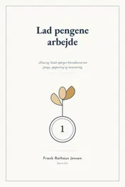 Omslag van Lad pengene arbejde